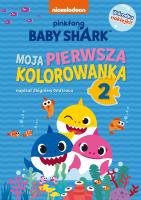 Baby Shark. Moja pierwsza kolorowanka 2. Autor: Dmitroca Zbigniew. SmakLiter.pl Okładka książki Baby Shark. Moja pierwsza kolorowanka 2