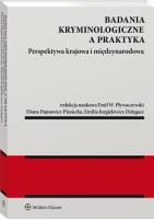 Okładka książki Badania kryminologiczne a praktyka. Perspektywa krajowa i międzynarodowa