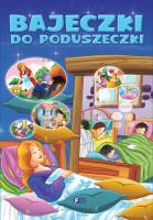 Bajeczki do poduszeczki. Autor: Opracowanie zbiorowe. SmakLiter.pl Okładka książki Bajeczki do poduszeczki