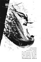 Batman Noir. Pewnego dnia. Autor: LEE WEEKS, Lark Michael. SmakLiter.pl Okładka książki Batman Noir. Pewnego dnia