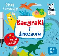 Bazgraki i dinozaury. Autor: Monika Sobkowiak. SmakLiter.pl Okładka książki Bazgraki i dinozaury