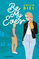Be My Ever 1. Autor: JULIA BIEL. SmakLiter.pl Okładka książki Be My Ever 1