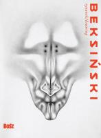 Beksiński. Rysunek. Autor: Zdzisław Beksiński, Banach Wiesław. SmakLiter.pl Okładka książki Beksiński. Rysunek