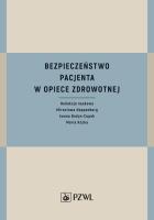 Bezpieczeństwo pacjenta w opiece zdrowotnej. Autor: Noppenberg Mirosława, Bodys-Cupak Iwona, Kózka Maria. SmakLiter.pl Okładka książki Bezpieczeństwo pacjenta w opiece zdrowotnej
