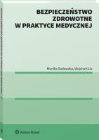 Bezpieczeństwo zdrowotne w praktyce medycznej. Autor: Sadowska Monika. SmakLiter.pl Okładka książki Bezpieczeństwo zdrowotne w praktyce medycznej