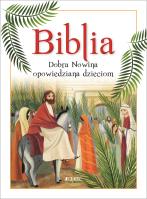 Biblia. Dobra Nowina opowiedziana dzieciom. Autor: Lodovica Cima, Chiara Fedele, Dariusz Chodyniecki. SmakLiter.pl Okładka książki Biblia. Dobra Nowina opowiedziana dzieciom