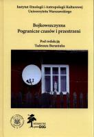 Bojkowszczyzna Pogranicze czasów i przestrzeni. Wydawca: DiG. SmakLiter.pl Opakowanie Bojkowszczyzna Pogranicze czasów i przestrzeni
