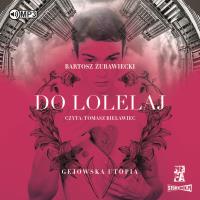 CD MP3 Do Lolelaj. Gejowska utopia. Autor: Żurawiecki Bartosz. SmakLiter.pl Okładka książki CD MP3 Do Lolelaj. Gejowska utopia