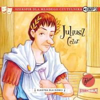 CD MP3 Juliusz Cezar. Klasyka dla dzieci. William Szekspir. Autor: William Szekspir. SmakLiter.pl Okładka książki CD MP3 Juliusz Cezar. Klasyka dla dzieci. William Szekspir