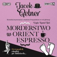 CD MP3 Morderstwo w Orient Espresso. Autor: Getner Jacek. SmakLiter.pl Okładka książki CD MP3 Morderstwo w Orient Espresso