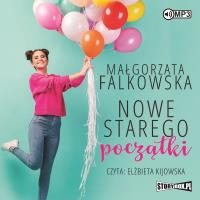 CD MP3 Nowe starego początki. Autor: Falkowska Małgorzata. SmakLiter.pl Okładka książki CD MP3 Nowe starego początki