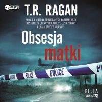 CD MP3 Obsesja matki. Autor: T.R. Ragan. SmakLiter.pl Okładka książki CD MP3 Obsesja matki