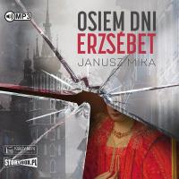 Okładka książki CD MP3 Osiem dni Erzsébet