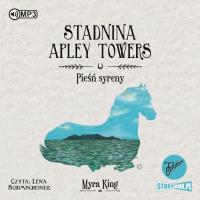 CD MP3 Pieśń syreny. Stadnina Apley Towers. Tom 3. Autor: Myra King. SmakLiter.pl Okładka książki CD MP3 Pieśń syreny. Stadnina Apley Towers. Tom 3