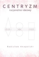 Okładka książki Centryzm racjonalno-ideowy