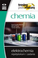 Chcemia Trening Elektrochemia Repetytorium i zadania. Autor: Karol Dudek-Różycki, Michał Płotek, Tomasz Wichur. SmakLiter.pl Okładka książki Chcemia Trening Elektrochemia Repetytorium i zadania