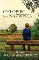 Chłopiec bez nazwiska. Autor: Renata Duczyńska – Surmacz. SmakLiter.pl Okładka książki Chłopiec bez nazwiska