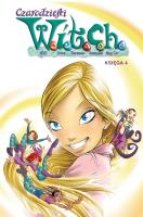 Czarodziejki W.I.T.C.H. Księga 4. Autor: Artibani Francesco, Elisabetta Gnone, Bruno Enna. SmakLiter.pl Okładka książki Czarodziejki W.I.T.C.H. Księga 4