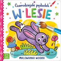 Czarodziejski pędzelek. W lesie. Malowanka wodna. Autor: Sylwia Kajdana. SmakLiter.pl Okładka książki Czarodziejski pędzelek. W lesie. Malowanka wodna