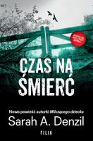 Czas na śmierć wyd. kieszonkowe. Autor: A. Denzil Sarah. SmakLiter.pl Okładka książki Czas na śmierć wyd. kieszonkowe