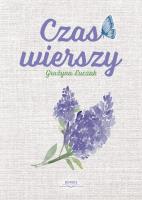 Czas wierszy. Autor: Grażyna Łuczak. SmakLiter.pl Okładka książki Czas wierszy