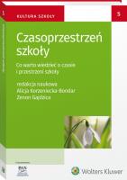 Czasoprzestrzeń szkoły. Autor: Korzeniecka-Bondar Alicja. SmakLiter.pl Okładka książki Czasoprzestrzeń szkoły