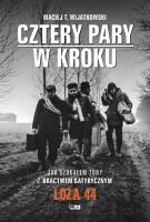 Cztery Pary w kroku. Jak szukałem żony z bractwem satyrycznym LOŻA 44. Autor: Maciej T. Wijatkowski. SmakLiter.pl Okładka książki Cztery Pary w kroku. Jak szukałem żony z bractwem satyrycznym LOŻA 44