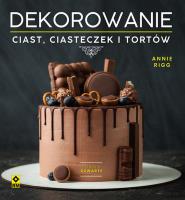 Dekorowanie ciast i ciasteczek wyd. 2022. Autor: Rigg Annie. SmakLiter.pl Okładka książki Dekorowanie ciast i ciasteczek wyd. 2022