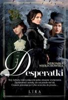Desperatki. Autor: Wierzchowska Weronika. SmakLiter.pl Okładka książki Desperatki
