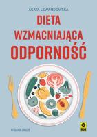 Dieta wzmacnijąca odporność. Autor: Agata Lewandowska. SmakLiter.pl Okładka książki Dieta wzmacnijąca odporność