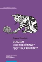 Okładka książki Dlaczego literaturoznawcy c(z)ytują kryminały?