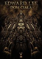 Dom ciała. Autor: Lee Edward. SmakLiter.pl Okładka książki Dom ciała