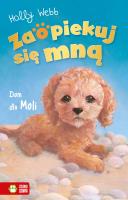 Dom dla Moli. Zaopiekuj się mną. Autor: Webb Holly. SmakLiter.pl Okładka książki Dom dla Moli. Zaopiekuj się mną