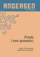 Driada i inne opowieści. Autor: Hans Christian Andersen. SmakLiter.pl Okładka książki Driada i inne opowieści