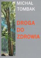 Droga do zdrowia. Autor: Michał Tombak. SmakLiter.pl Okładka książki Droga do zdrowia