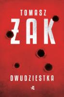 Dwudziestka. Autor: Marek Zakrzewski     Tomasz Żak. SmakLiter.pl Okładka książki Dwudziestka