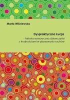 Dyspraktyczna Łucja. Autor: Marta Wiśniewska (red.). SmakLiter.pl Okładka książki Dyspraktyczna Łucja