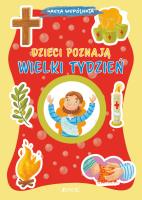 Dzieci poznają Wielki Tydzień. Autor: Serena Gigante, Lothus, KRYSTYNA KOZAK. SmakLiter.pl Okładka książki Dzieci poznają Wielki Tydzień
