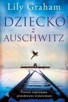 Okładka książki Dziecko z Auschwitz - uszkodzone