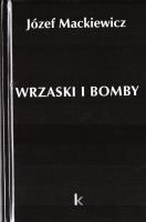 Dzieła T.33 Wrzaski i bomby. Autor: Józef Mackiewicz. SmakLiter.pl Okładka książki Dzieła T.33 Wrzaski i bomby