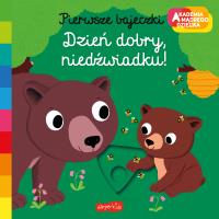 Dzień dobry, niedźwiadku! Akademia mądrego dziecka. Autor: Nathalie Choux. SmakLiter.pl Okładka książki Dzień dobry, niedźwiadku! Akademia mądrego dziecka