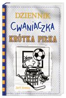 Dziennik cwaniaczka. Krótka piłka. Autor: Jeff Kinney, Joanna Wajs. SmakLiter.pl Okładka książki Dziennik cwaniaczka. Krótka piłka