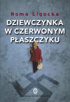 Dziewczynka w czerwonym płaszczyku wyd. 2022. Autor: Ligocka Roma. SmakLiter.pl Okładka książki Dziewczynka w czerwonym płaszczyku wyd. 2022