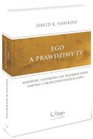 Ego a prawdziwy ty. Autor: David R. Hawkins. SmakLiter.pl Okładka książki Ego a prawdziwy ty