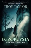 Egzorcysta Historia prawdziwa. Autor: Taylor Troy. SmakLiter.pl Okładka książki Egzorcysta Historia prawdziwa