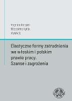 Elastyczne formy zatrudnienia we włoskim.... Autor: red. Angelica Riccardi, Rycak Magdalena Barbara. SmakLiter.pl Okładka książki Elastyczne formy zatrudnienia we włoskim...