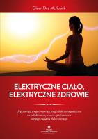 Elektryczne ciało, elektryczne zdrowie.. Autor: Eileen Day McKusick. SmakLiter.pl Okładka książki Elektryczne ciało, elektryczne zdrowie.
