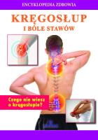 Encyklopedia zdrowia. Kręgosłup i bóle stawów. Autor: Opracowanie zbiorowe. SmakLiter.pl Okładka książki Encyklopedia zdrowia. Kręgosłup i bóle stawów