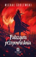 Fałszywa przepowiednia. Autor: Michał Godlewski. SmakLiter.pl Okładka książki Fałszywa przepowiednia