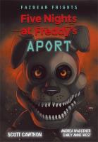 Five Nights At Freddy's. Aport Tom 2. Autor: Scott Cawthon. SmakLiter.pl Okładka książki Five Nights At Freddy's. Aport Tom 2